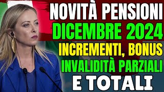 quot🔴 NOVITÀ PENSIONI DICEMBRE 2024 Incrementi Bonus Invalidità Parziali e Totali [upl. by Ericksen]