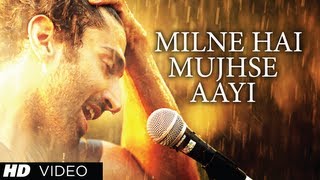 quotAashiqui 2quot Milne Hai Mujhse Aayi Video Song  Aditya Roy Kapur Shraddha Kapoor [upl. by Jennings388]