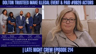 BREAKING NEWS Dolton Trustees Make Illegal Event amp Paid BB26 Actors  Late Night Crew Episode 214 [upl. by Janeen]