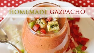 Homemade Gazpacho  Refreshing Summer Soup [upl. by Jsandye]