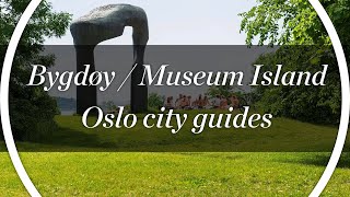 Guide to Bygdøy the quotMuseum Islandquot in Oslo [upl. by Ignatius178]