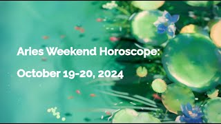 Aries Weekend Horoscope October 1920 2024  Quick Astrology Insights [upl. by Hamford]