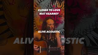 CLOSER TO LOVE ACOUSTIC VIDEO OUT NOW☀️ guitar matkearney acousticcover [upl. by Oicnaneb583]