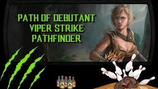 PATH OF DEBUTANT  ACT 7  Pathfinder Viper Strike [upl. by Rehtaeh]