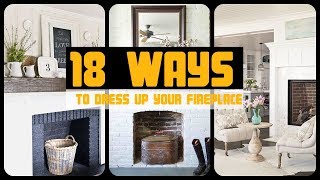 18 Ways to Dress Up Your Fireplace [upl. by Atiken423]