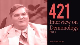 421 Interview on Demonology Pt 1 [upl. by Augusto7]