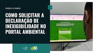 Passo a passo  como solicitar declaração de inexibilidade no Portal Ambiental da Semad Goiás [upl. by Omrellug]