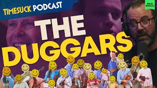 Timesuck  The Duggars Dark Secrets [upl. by Corbie]