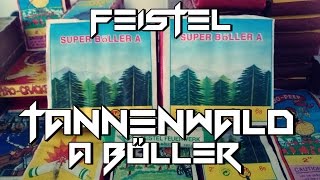 Feistel Tannenwald  A Böller  SUPERBÖLLER A LABEL [upl. by Ilysa]