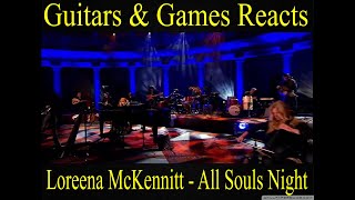 Guitars amp Games Reacts Loreena McKennitt  All Souls Night music reaction [upl. by Atnovart]