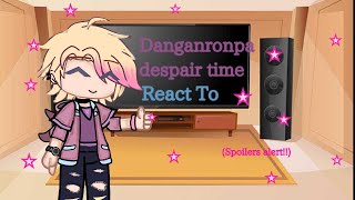 ☆DRDT react to  Danganronpa despair time  HHSunny☆ [upl. by Olnek]