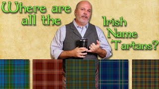 Why Cant You Get Irish Clan Tartans Are there Irish Clan Tartans or Just County [upl. by Notak]