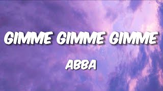 Gimme Gimme Gimme lyrics  ABBA [upl. by Jasun]