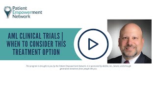 AML Clinical Trials  When to Consider This Treatment Option [upl. by Lala652]