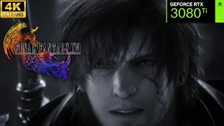 FINAL FANTASY XVI  4K Ultra  RTX 3080 Ti 12GB [upl. by Alik]