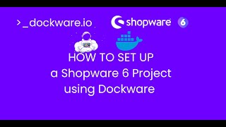 Setup Shopware 6 using Dockware for Developer [upl. by Kessia613]