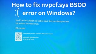 How to Fix nvpcfsys BSOD Error on Windows [upl. by Adidnac739]