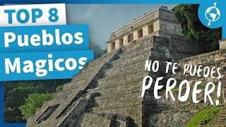 TOP 8 PUEBLOS MÁGICOS DE MÉXICO que no puedes perder por nada [upl. by Corotto]