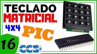 Teclado Matricial 4x4 con PIC ☎️ PIC C en CCS C   016 [upl. by Koziel]