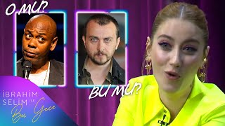 Hazal Kaya İle ‘’O Mu Bu Mu  İbrahim Selim ile Bu Gece [upl. by Gwendolyn]