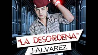 La DesordenadaJ Alvarez Official 2011 [upl. by Jew899]