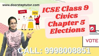 ICSE Class 9 Civics Chapter 5 Elections  Political Science [upl. by Enymzaj]