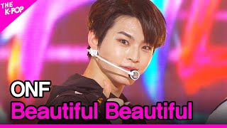 ONF Beautiful Beautiful 온앤오프 Beautiful Beautiful THE SHOW 210302 [upl. by Dloraj]