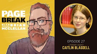 Page Break with Brian McClellan Ep 27  Caitlin Blasdell  Literary Agent [upl. by Shyamal189]