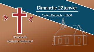 Paroisse de BurbachDiedendorf  Culte du 22 janvier 2023 [upl. by Guimond]