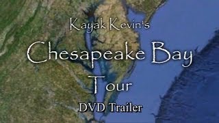 quotKayak Kevins Chesapeake Bay Tourquot DVD Trailer [upl. by Einrae7]