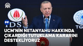 Cumhurbaşkanı Erdoğan UCMnin Netanyahu hakkında çıkardığı tutuklama kararını destekliyoruz [upl. by Krysta]