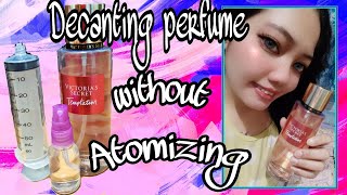 Decanting perfume without Atomizing  Using syringe without needle  Victoria Secret [upl. by Castillo]