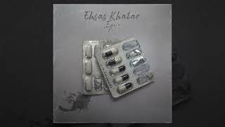 Eycin  Ehsas Khatar Official Audio [upl. by Assenahs]