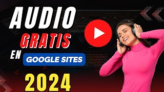 💥Insertar AUDIO en GOOGLE SITES ACTUALIZADO [upl. by Aksel129]