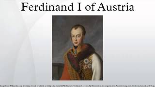 Ferdinand I of Austria [upl. by Welch]