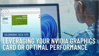 Leveraging Your NVIDIA Graphics Card for Optimal Performance in SOLIDWORKS [upl. by Charie826]