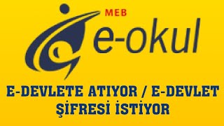 EOkul EDevlete Atıyor  EDevlet Şifresi İstiyor  Edevletle Giriş Nasıl Yapılır [upl. by Jordain742]