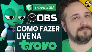 Como Fazer Live na Trovo Live Com Obs Studio — Configuração Completa [upl. by Seidule]