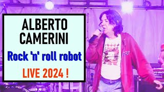 Alberto Camerini ROCK N ROLL ROBOT Vaprio dAdda 5 luglio 2024 con i CUORI INFRANTI [upl. by Peltz]