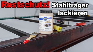 Stahlträger sichtbar im Wohnbereich lackieren  so gehts Rostschutz [upl. by Jacinto219]