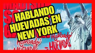 🔴 HABLANDO HUEVADAS se PRESENTARÁ en el MADISON SQUARE GARDEN de NEW YORK [upl. by Nomannic]