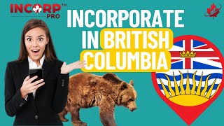 Incorporating in BC  Step by Step Guidelines to BC Company Registration [upl. by Darryn]