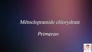 Métoclopramide chlorydrate Primpéron [upl. by Tammi]