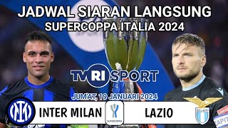 Jadwal Super Coppa Italia 2024 Live TVRI  INTER MILAN vs LAZIO  SUPERCOPPA ITALIA 2024 [upl. by Asiram]