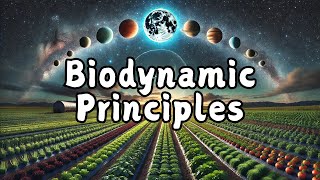 Biodynamic Agriculture Discover the Principles for an Abundant Harvest [upl. by Sumaes]