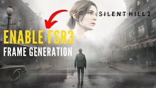 Enable FSR3 Frame Generation in Silent Hill 2 PC  Nvidia Reflex [upl. by Lal]