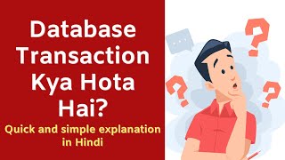 Database Transaction Kya Hai  Easy Explanation in Hindi [upl. by Anihc]