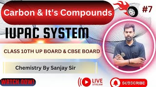 CARBON amp ITS COMPOUNDS  IUPAC SYSTEM  CLASS 10TH SCIENCE CHAPTER NO  4  CHEMISTRY BY SANJAY SIR [upl. by Wiltshire]