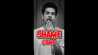 Shame Game [upl. by Poul]