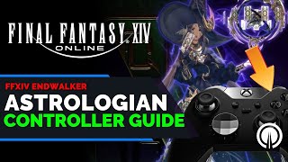 Final Fantasy 14 Astrologian Controller Guide  Xbox  PC  PS5  Endwalker [upl. by Herrington449]